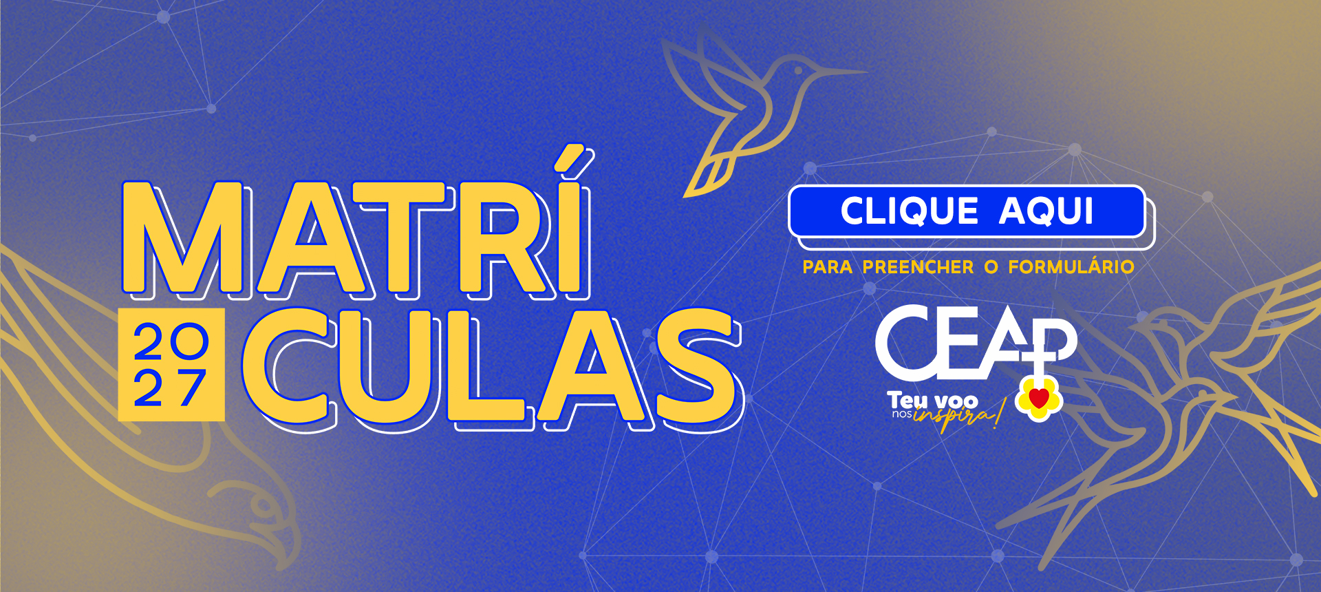 Matrículas 2027 — Colégio Evangélico Augusto Pestana. Teu voo nos inspira!